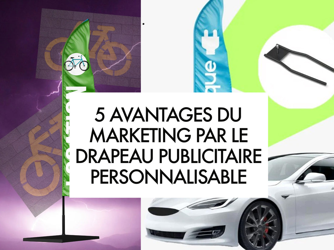 5 avantages du marketing par le drapeau publicitaire personnalisable