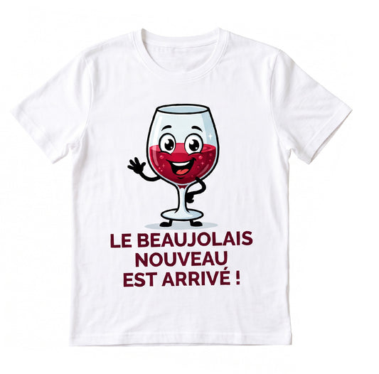 t-hsirt humoristique avec une verre de vin et une inscription le beaujolais est arrivé 