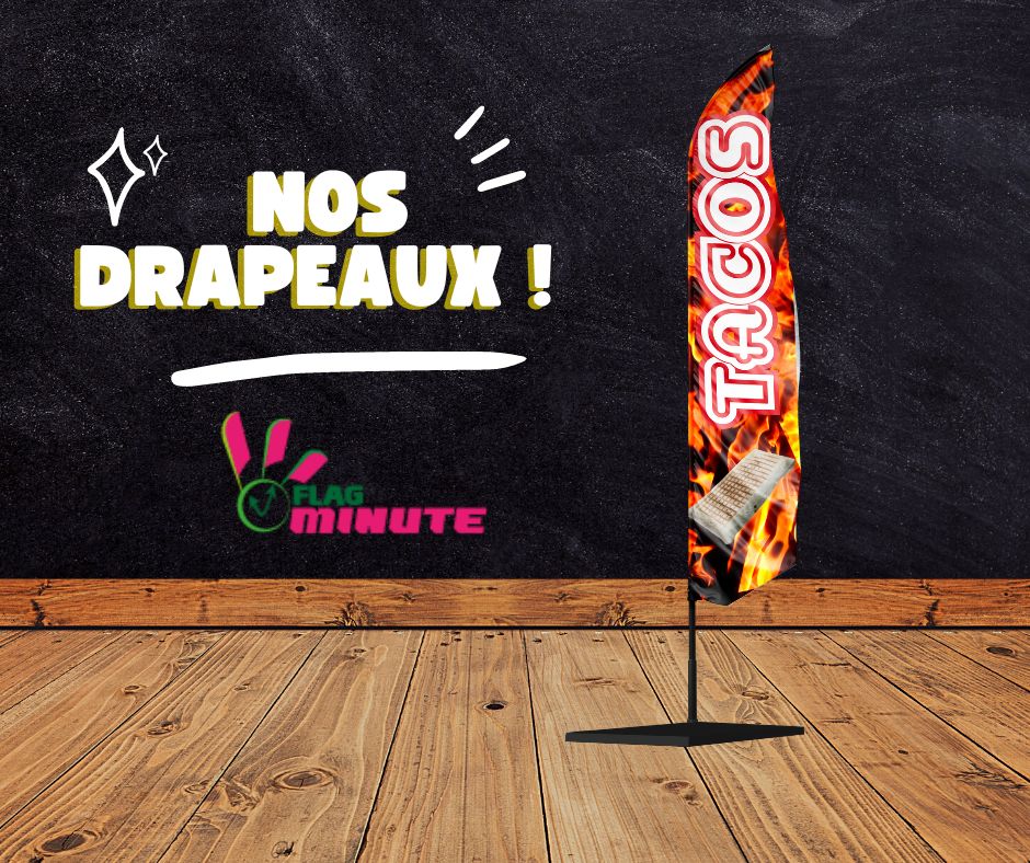 Drapeaux oriflamme publicitaire tacos sur flamme + mat + socle fonte -  livraison rapide – Flag Minute